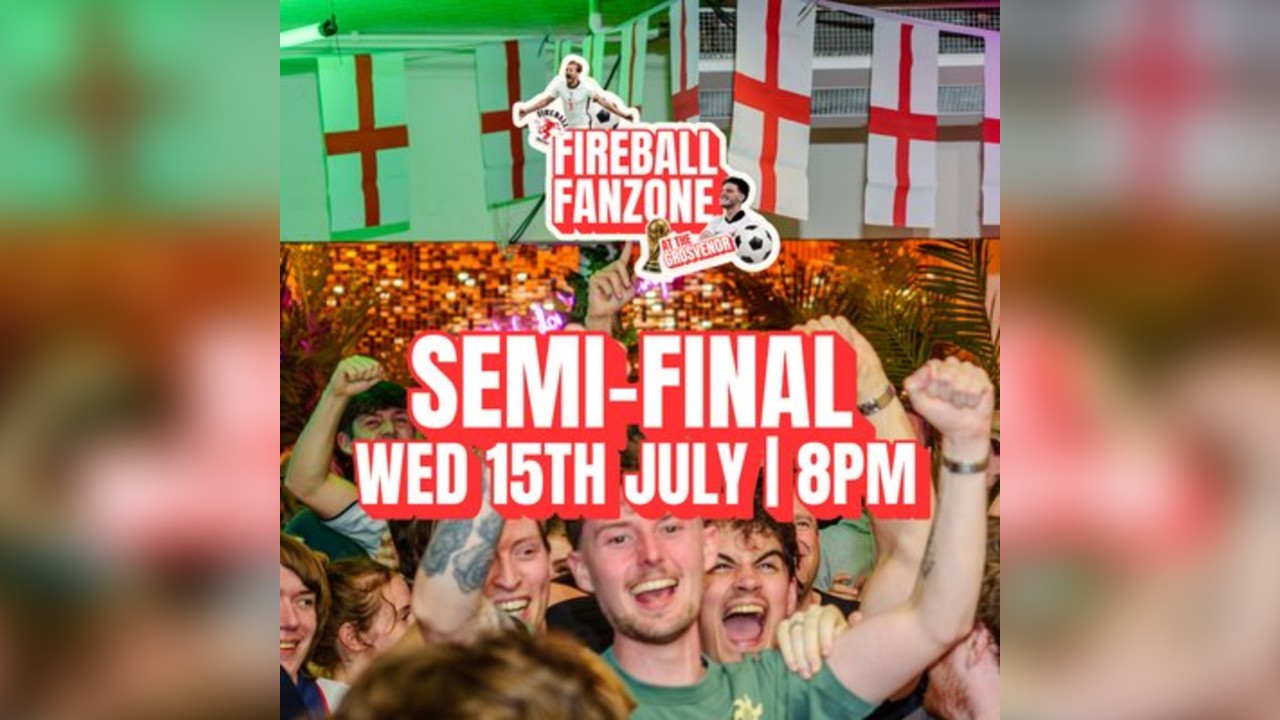 World Cup SEMI-FINAL Fanzone at The Grosvenor