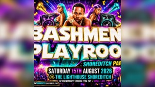 Bashment Playroom - Shoreditch Party
