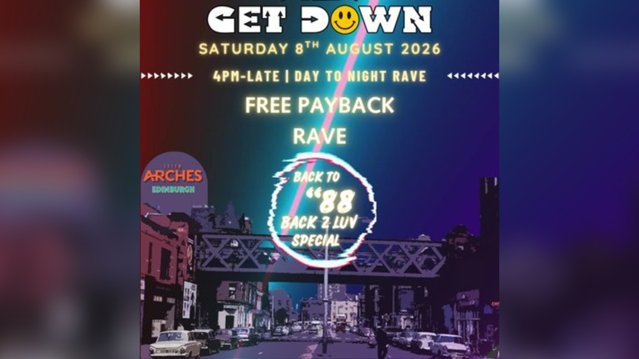 TheGetDown#16 - FREE* PayBack Day To Night Rave: Featuring....