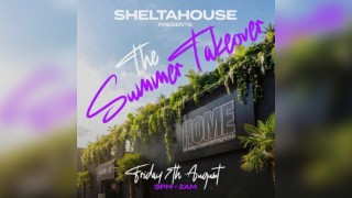 Sheltahouse Presents The Summer Takeover