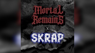 Mortal Remains - SKRAP