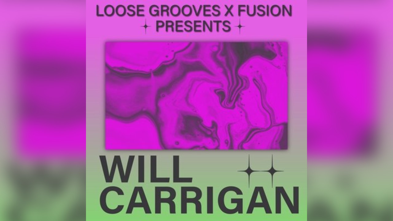 Loose Grooves X Fusion - Will Carrigan
