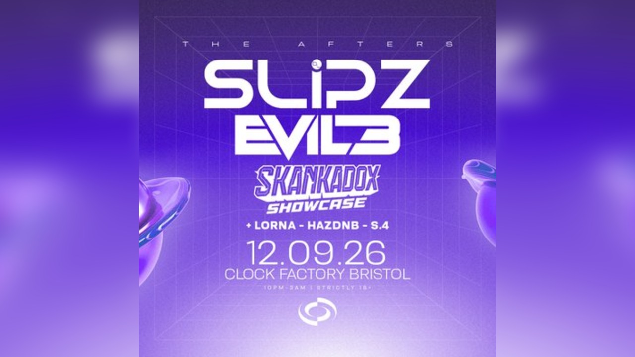Slipz & Evil B [Bristol's FREE After Party]