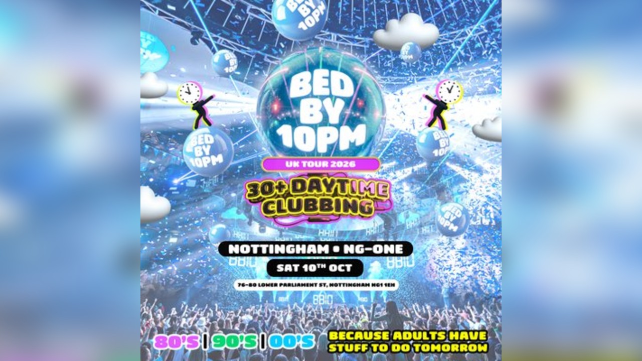 Bed By 10pm - Nottingham