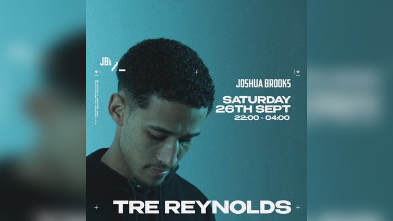 Tre Reynolds | Joshua Brooks Manchester