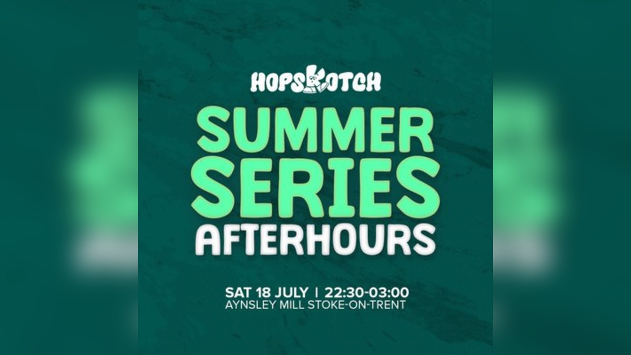 Hopskotch Summer Series II : Afterhours