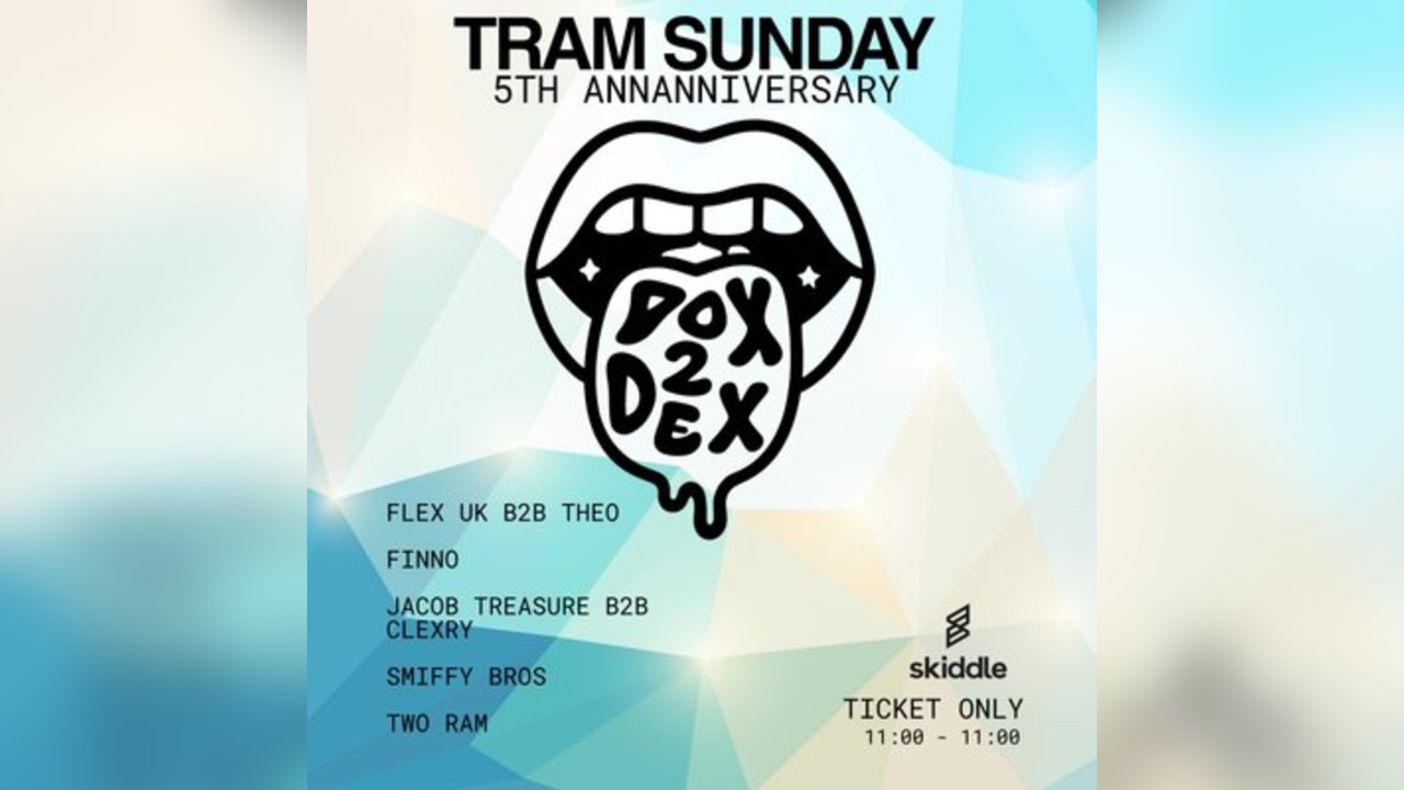 Dox2Dex Tram Sunday : 5th Anniversary