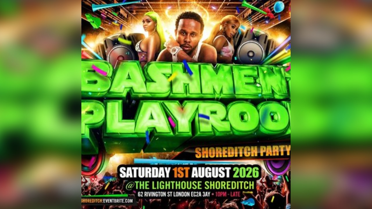 Bashment Playroom - Shoreditch Party