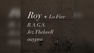 Emotion Wave: Roy + Lo Five // B.A.G.S // Jez Thelwell