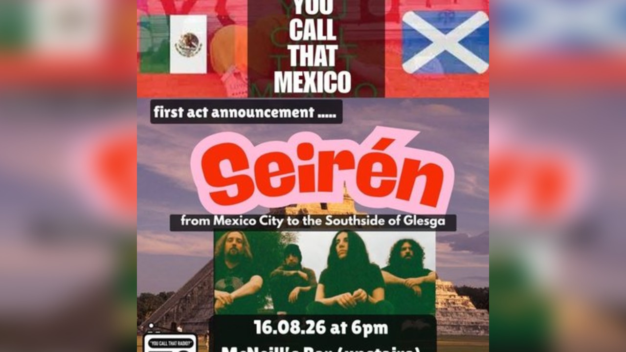 You Call That Mexico w/ Seirén  & Special Guests