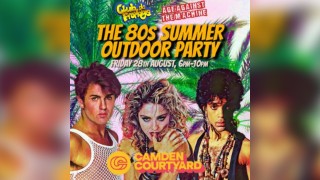 The 80s Summer Outdoor Party: CAMDEN (18+), 6pm-10pm