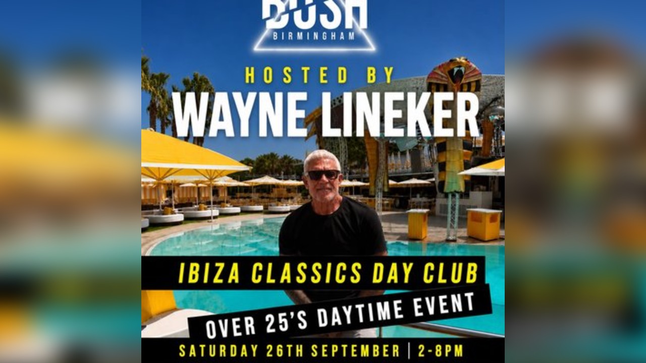 Ibiza classics hosted by WAYNE LINEKER day club