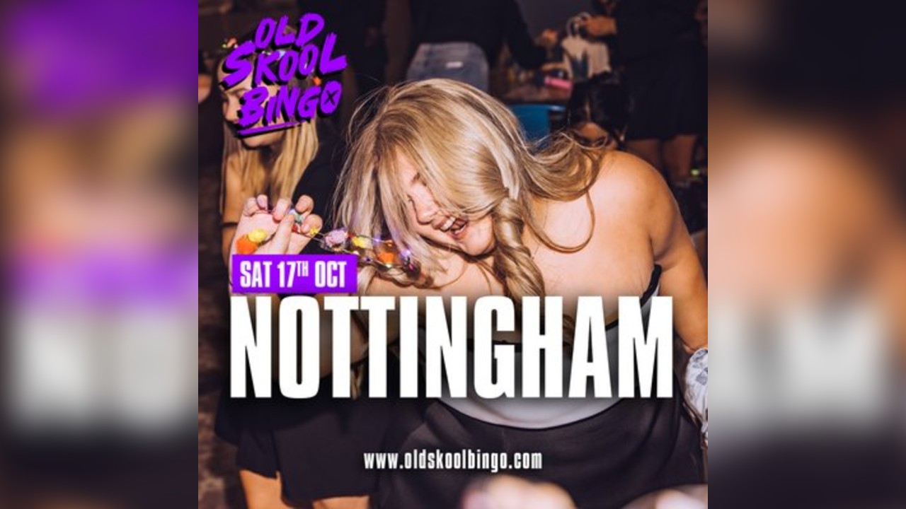 Old Skool Bingo Sat 17th October Nottingham