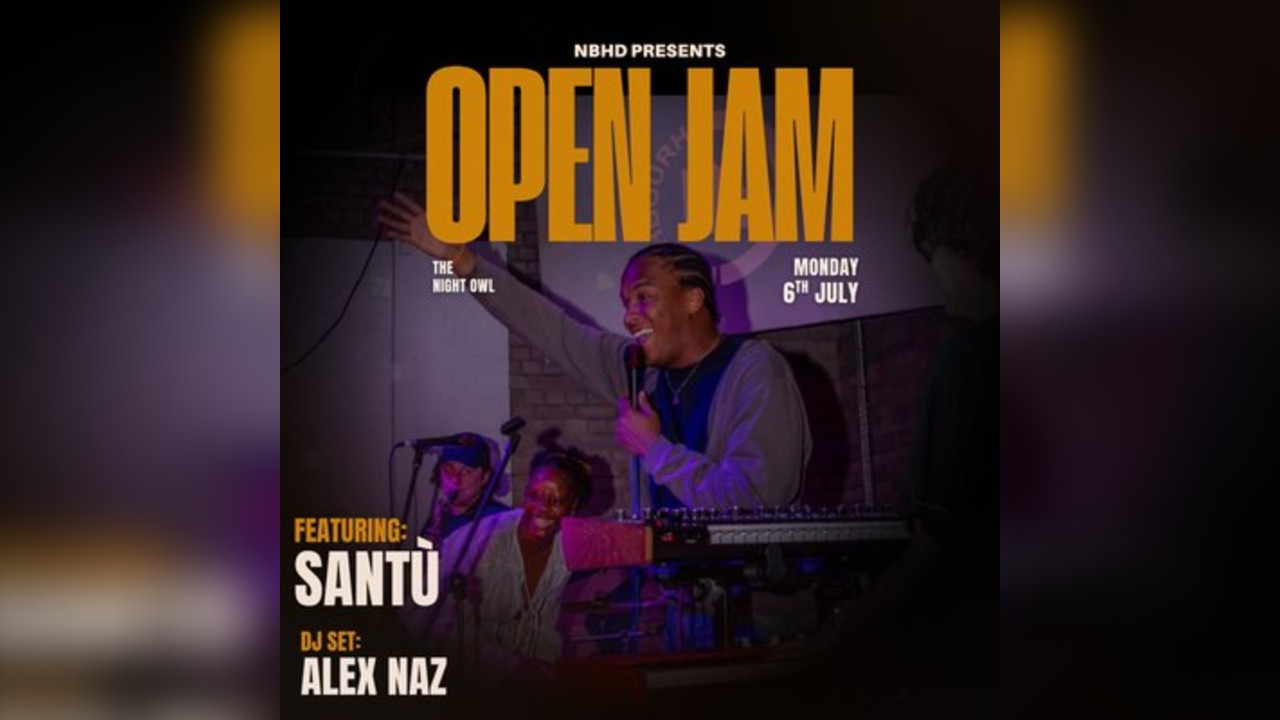 Neighbourhd Presents: NBHD Open Jam (Ft: Santù)