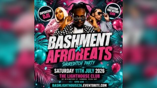 Bashment X Afrobeats - Shoreditch Party - Everyone Free Before 1