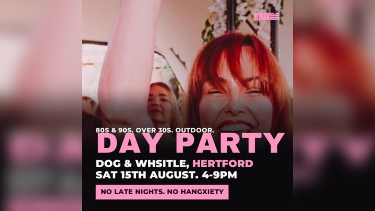 80s & 90s Daytime Clubbing for Over 30s - HERTFORD