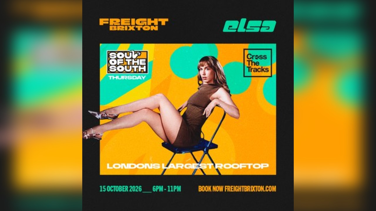 ELSA - Freight Brixton Presents: Soul of the South