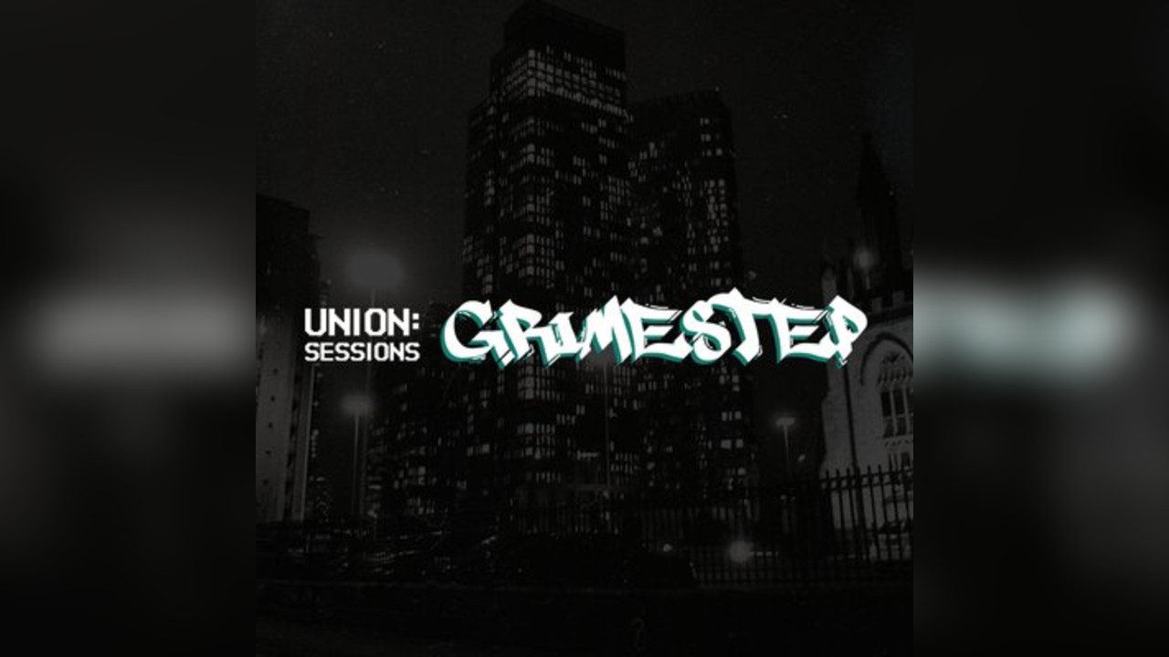 UNION:SESSIONS - Grimestep @ The Bag Factory