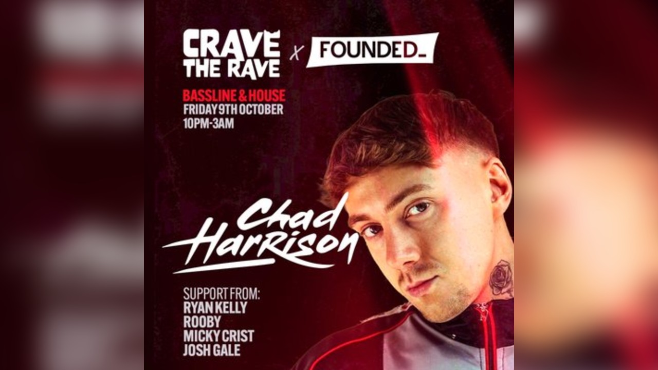 Crave The Rave x Founded_ Presents: CHAD HARRISON