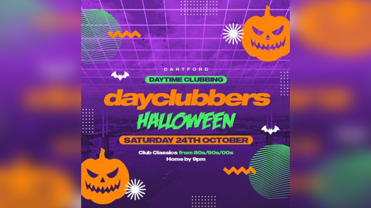 Dartford - DayClubbers: The Halloween Day Party