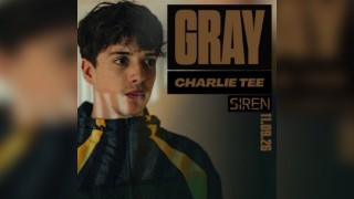 Gray, Charlie Tee, Siren & More