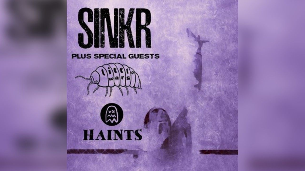 SINKR with Little Wars & Haints