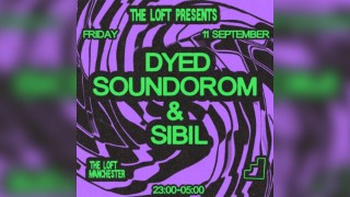 The Loft: Dyed Soundorom & Sibil