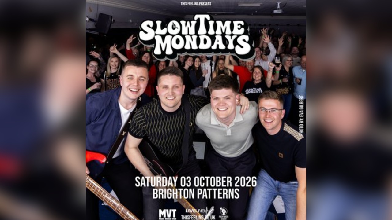 Slow Time Mondays - Brighton