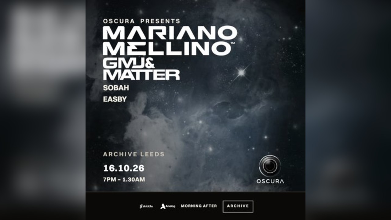 OSCURA Presents Mariano Mellino, GMJ and Matter B2B