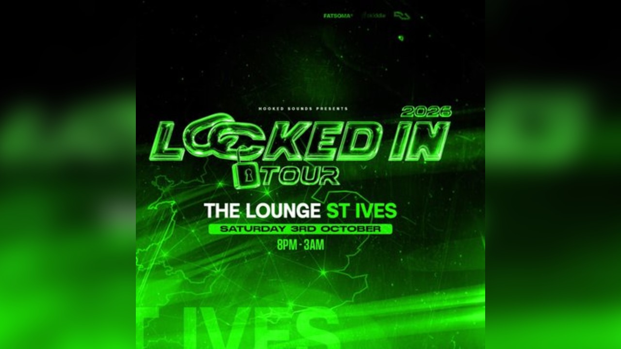 Locked In Tour - ST IVES (DNB)