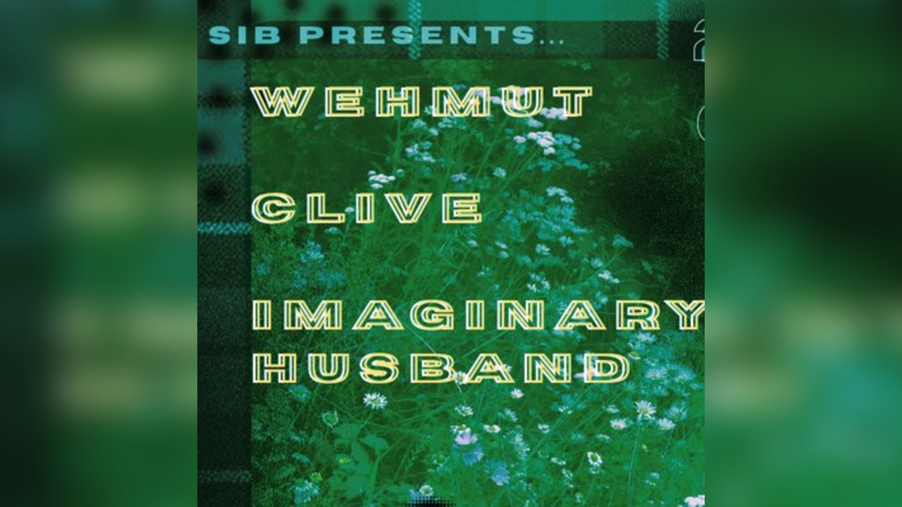 Wehmut, Clive & Imaginary Husband @ Cafe Blah
