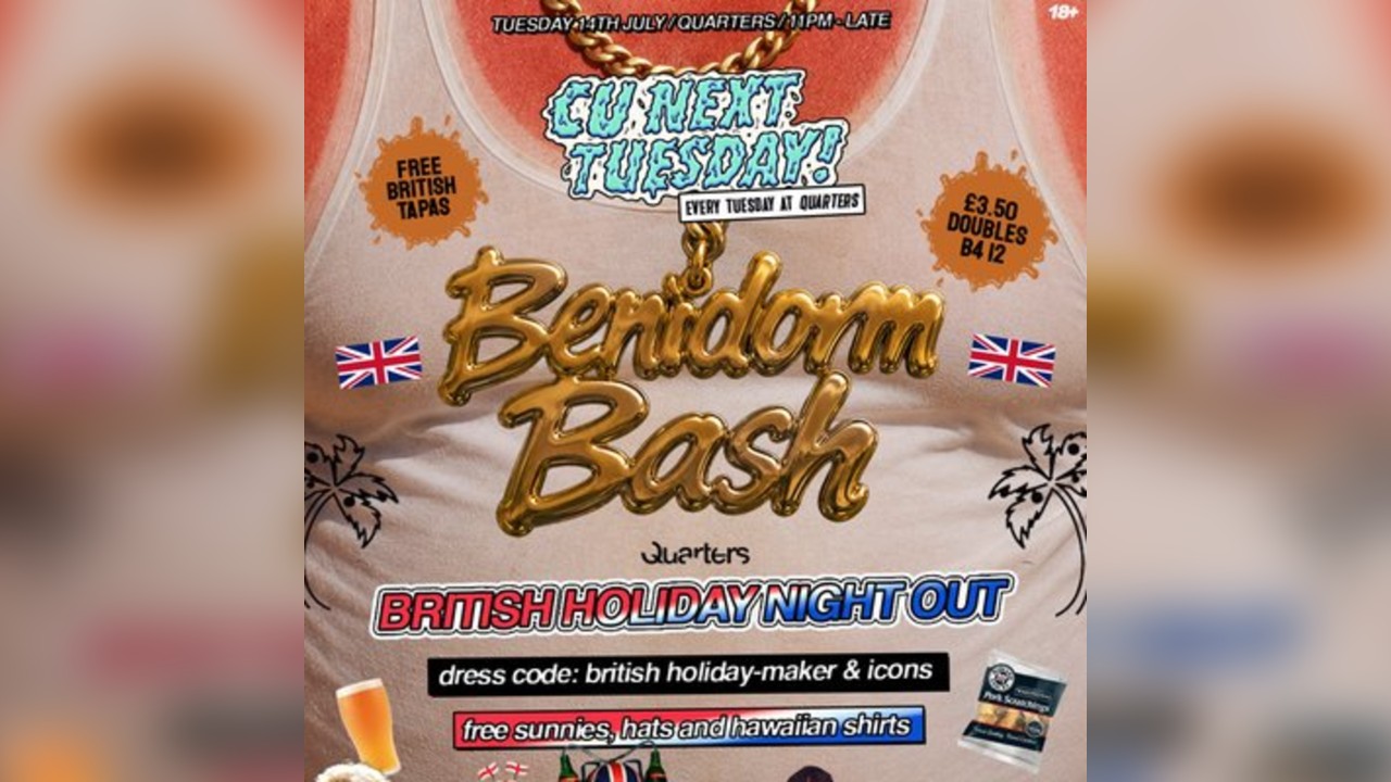 CU Next Tuesday | Benidorm Bash | 14/07/2026