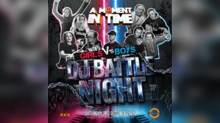 A Moment In Time Dj Battle Night Girls V's Boys