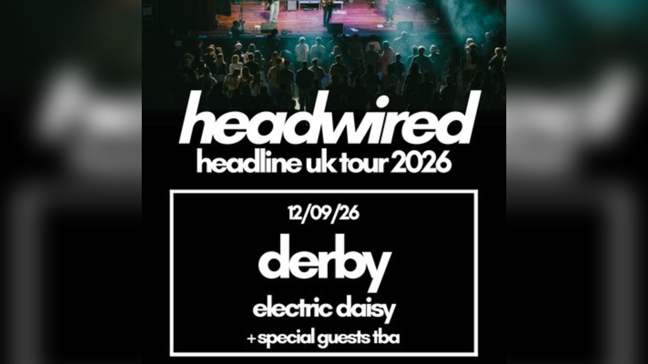 Headwired @ Electric Daisy Derby