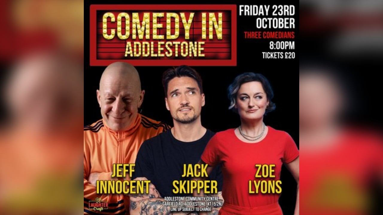 Comedy in Addlestone