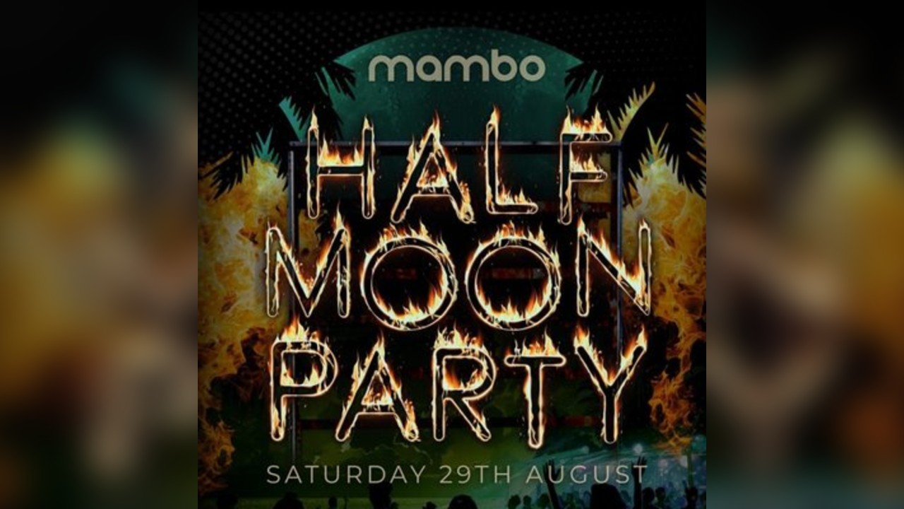 Mambo Presents: Half Moon Party