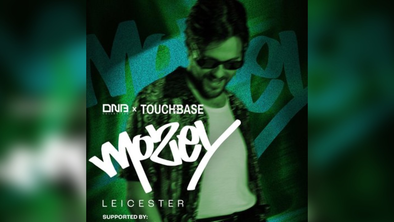 Dnb Collective x Touchbase Leicester: Mozey
