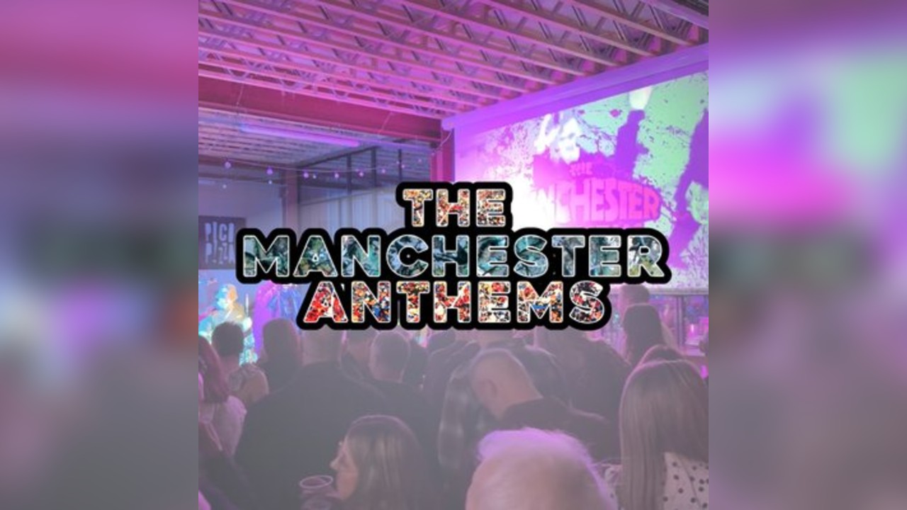 Manchester Anthems