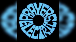 Prayers Electric - EP Launch