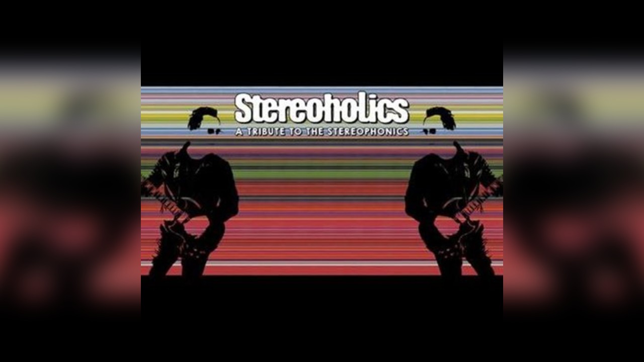 STEREOPHONICS TRIBUTE by STEREOHOLICS