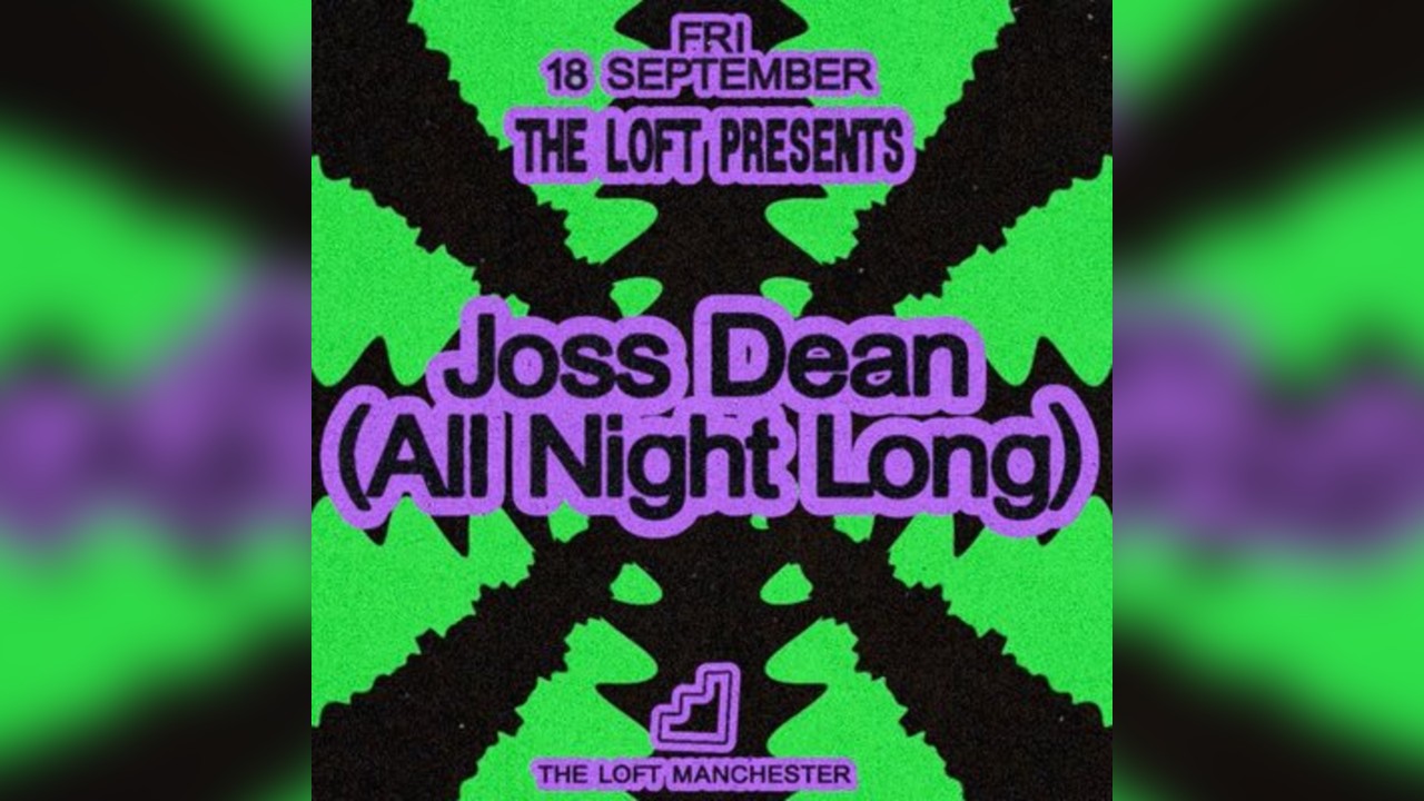 The Loft: Joss Dean (All Night Long)