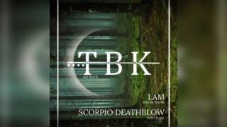 TBK + LAM + Scorpio Deathblow