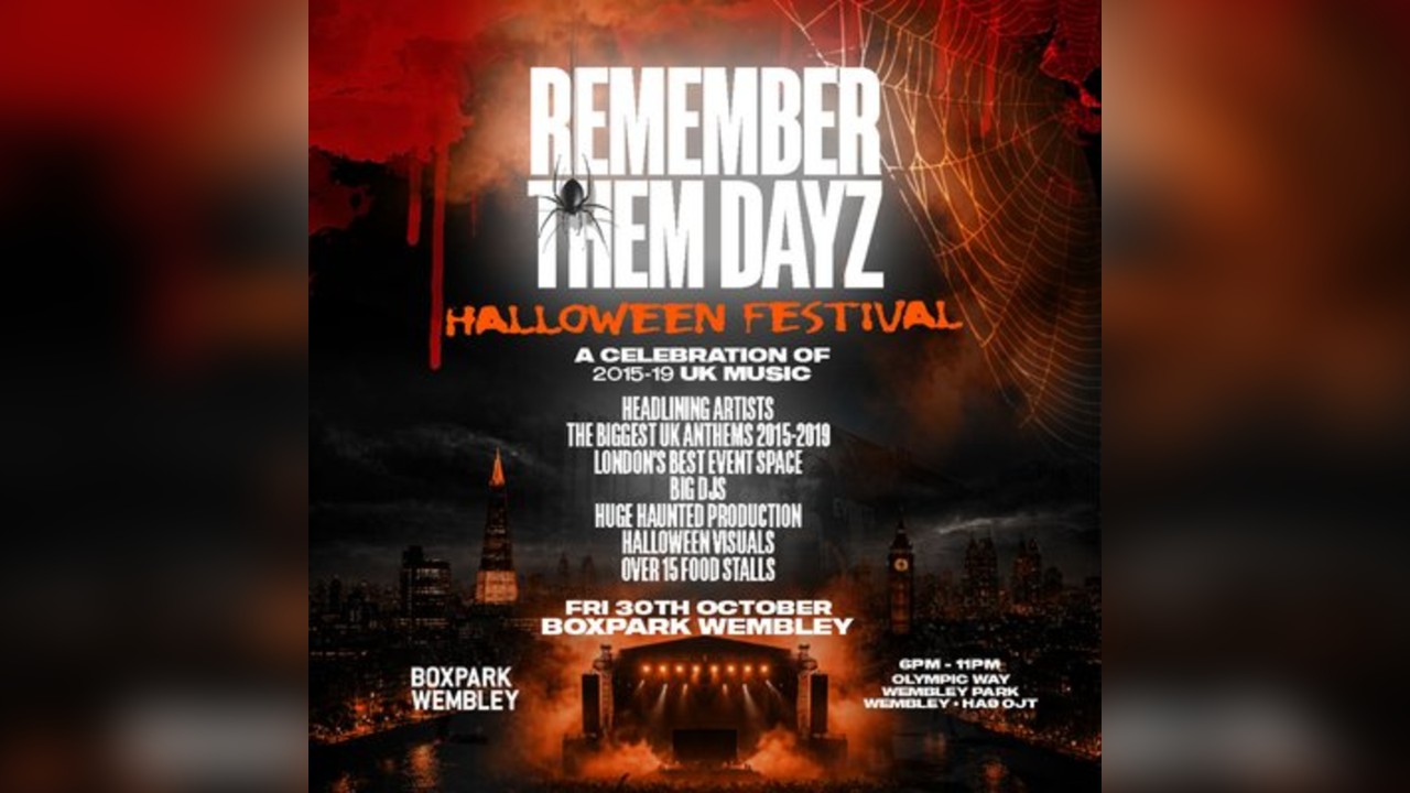 Remember Them Dayz Halloween Fest - London - Boxpark Wembley
