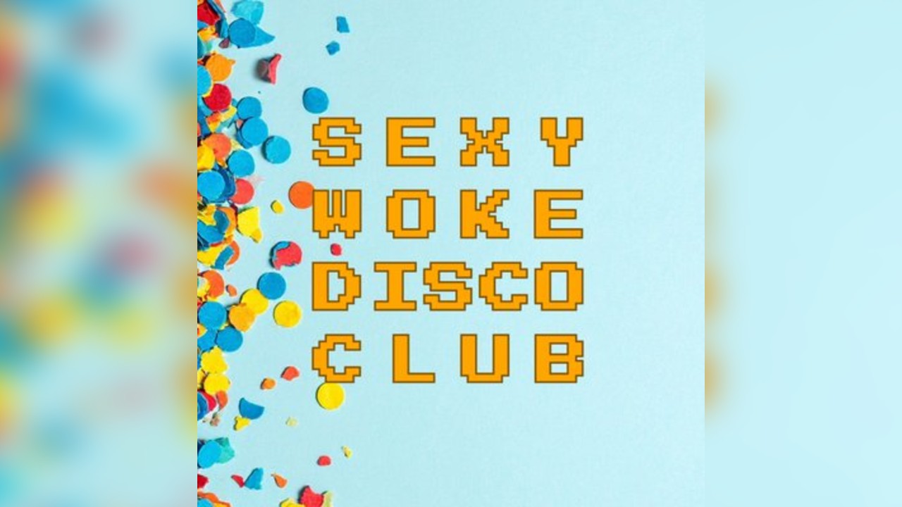 Sexy Woke Disco Club #2
