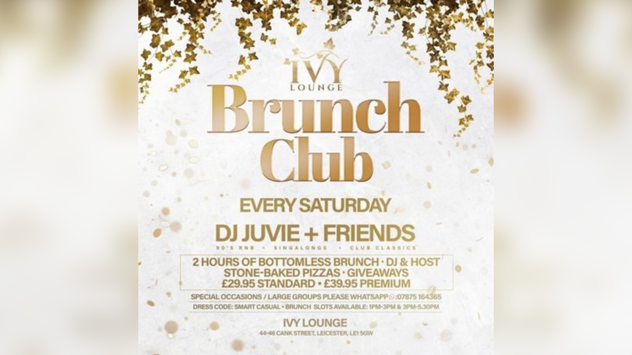 Ivy's Brunch Club Every Saturday - 25TH July