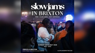 SLOW JAMS BRIXTON - Summer's Sexiest Slow Jams & RnB Day Party