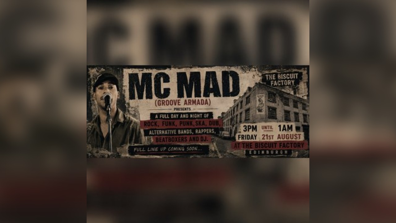 MC MAD (Groove Armada) presents