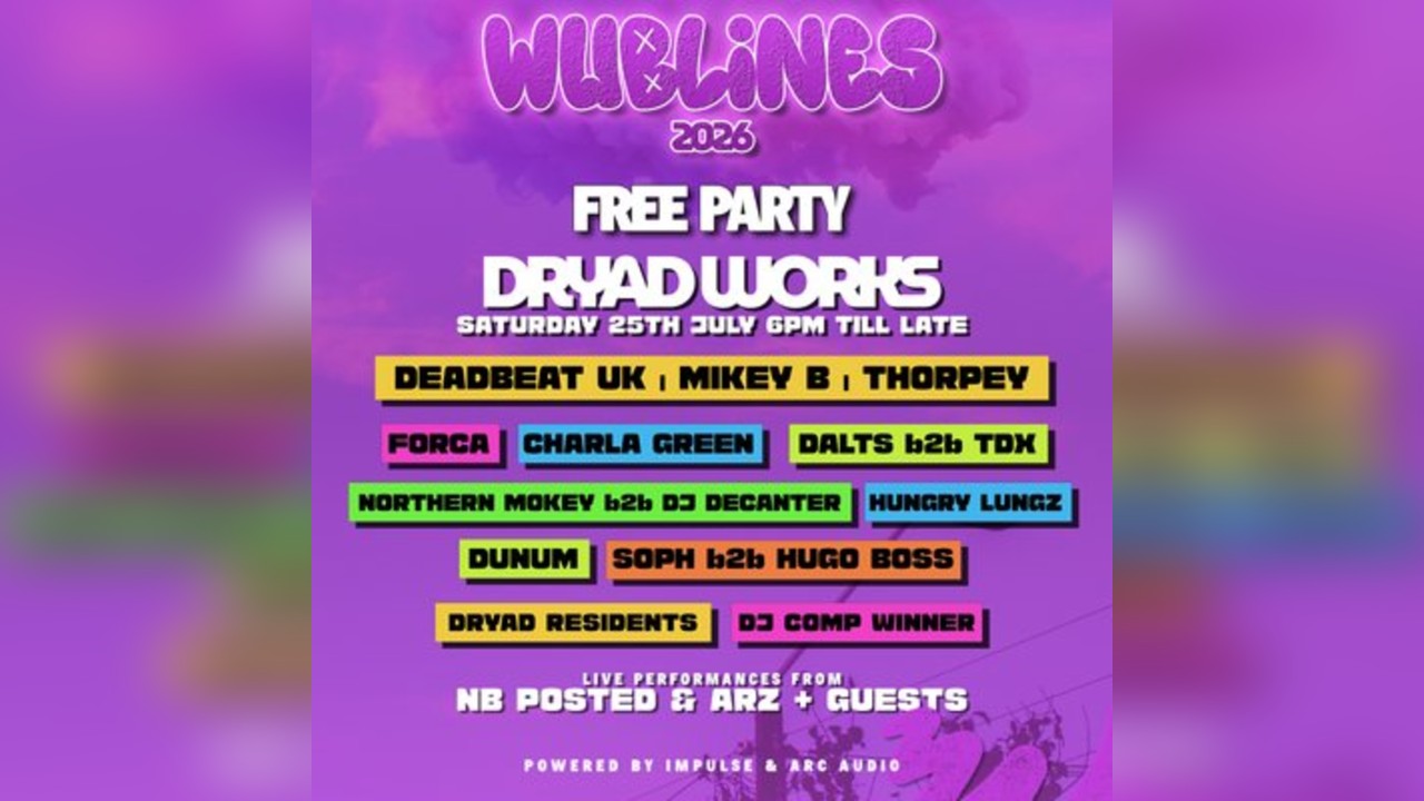 Free Party At Dryad Works - WUBLINES 2026 - Arc Audio & Impulse