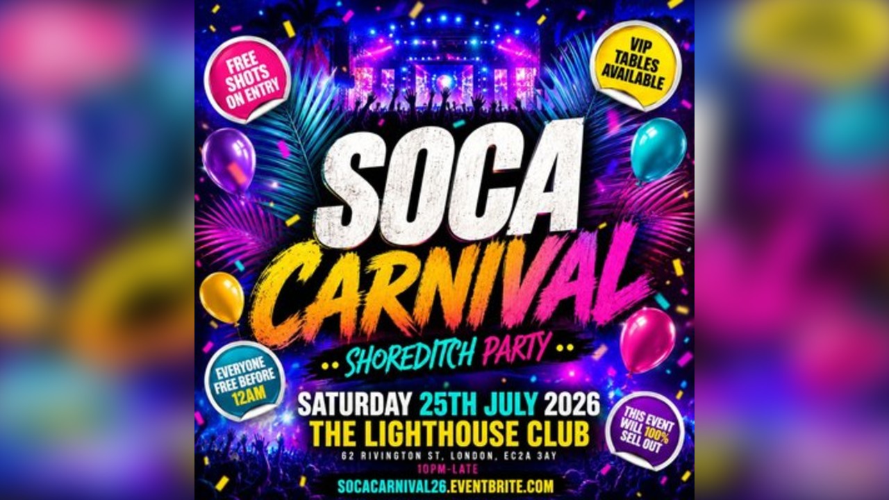 Soca Carnival - Shoreditch Party - Everyone Free Before 12AM