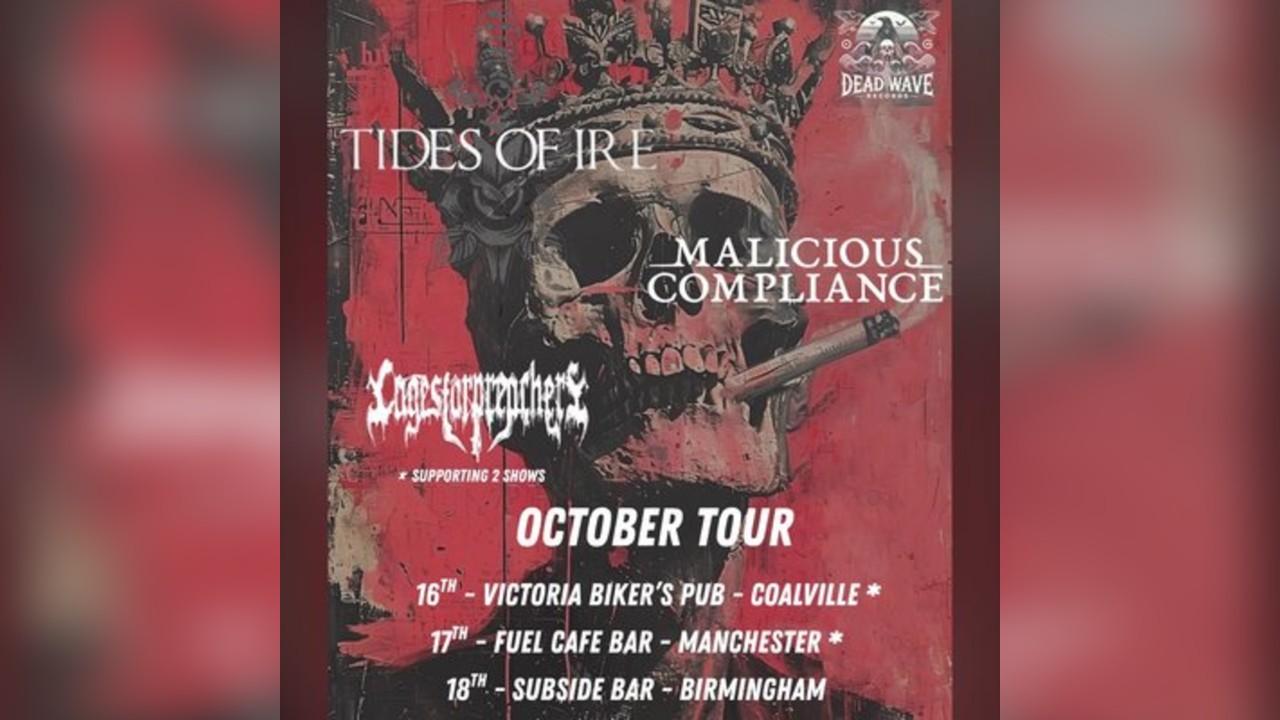 Tides of Ire + Malicious Compliance Tour 26